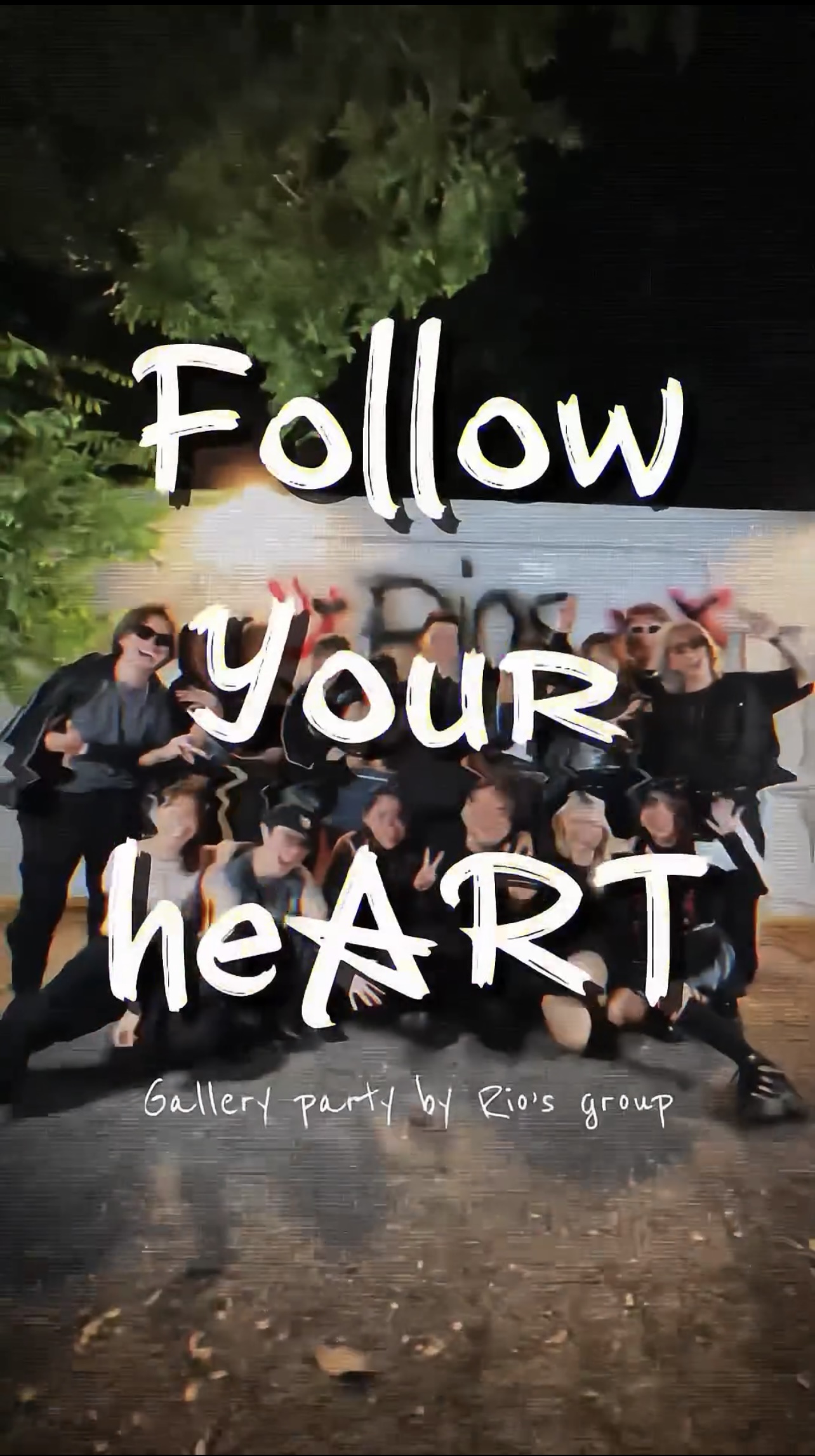 “Follow your heART” gallery party by Rio’s group🖼